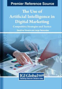 Omslagafbeelding: The Use of Artificial Intelligence in Digital Marketing: Competitive Strategies and Tactics 9781668493243