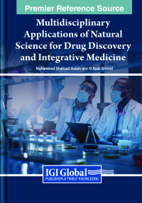 صورة الغلاف: Multidisciplinary Applications of Natural Science for Drug Discovery and Integrative Medicine 9781668494639