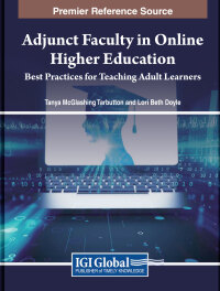 Cover image: Adjunct Faculty in Online Higher Education: Best Practices for Teaching Adult Learners 9781668498552