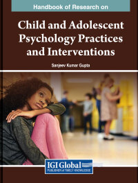Imagen de portada: Handbook of Research on Child and Adolescent Psychology Practices and Interventions 9781668499832
