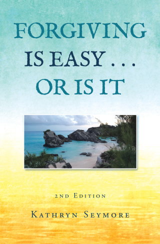 Imagen de portada: Forgiving Is Easy . . . or Is It 9781669800033