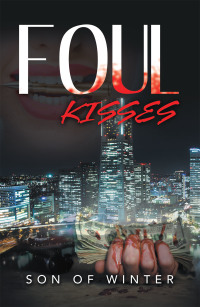 Cover image: Foul Kisses 9781669800125