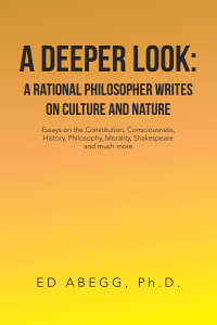 Cover image: A Deeper Look: a Rational Philosopher Writes on Culture and Nature 9781669800415