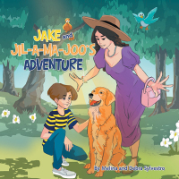 Cover image: Jake and Jil-A-Ma-Joo’s Adventure 9781669800941