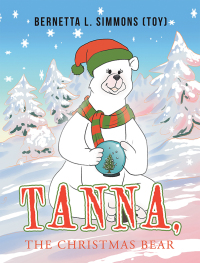 Imagen de portada: Tanna, the Christmas Bear 9781669801412