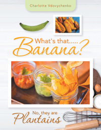 Imagen de portada: What's That.....Banana? 9781669801580