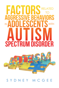 Omslagafbeelding: Factors Related to Aggressive Behaviors in Adolescents with Autism Spectrum Disorder 9781669801504