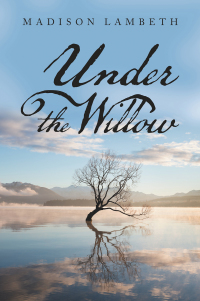 Cover image: Under the Willow 9781669802310
