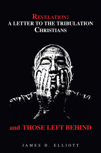 Imagen de portada: Revelation: a Letter to the Tribulation Christians and Those Left Behind 9781669802600