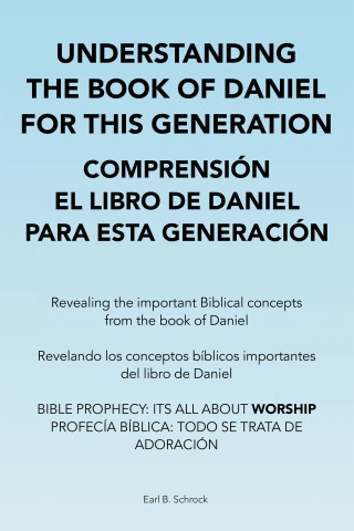 Imagen de portada: Understanding the Book of Daniel  for This Generation  Comprensión El Libro De Daniel  Para Esta Generación 9781669803386