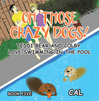 Imagen de portada: Oh! Those Crazy Dogs! 9781669803584