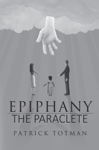 Cover image: EPIPHANY—THE PARACLETE 9781669803850