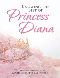 Imagen de portada: Knowing the Best of Princess Diana 9781669803928