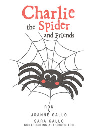 Imagen de portada: Charlie the Spider and Friends 9781669804321