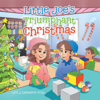 Cover image: Little Joe’s Triumphant Christmas 9781669804680