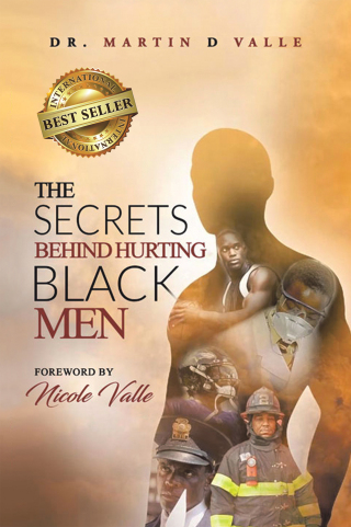 Cover image: The Secrets  Behind  Hurting Black Men 9781669804994