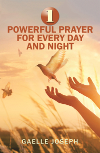 Cover image: 1 Powerful Prayer for Every Day and Night 9781669805052