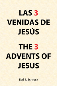 Cover image: Las 3    Venidas De  Jesús  the 3  Advents of  Jesus 9781669805540