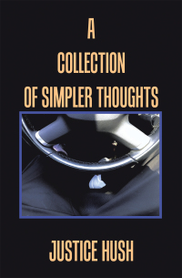 Cover image: A Collection of Simpler Thoughts 9781669805564