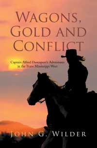 Imagen de portada: Wagons, Gold and Conflict 9781669806165