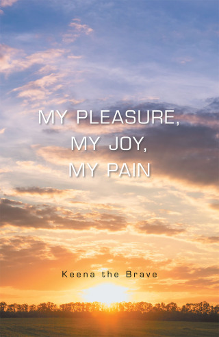Cover image: My Pleasure, My Joy, My Pain 9781669806578
