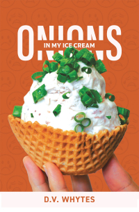 Cover image: Onions in My Ice Cream 9781669807575