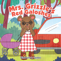 Cover image: Mrs. Grizzle's Red Galoshes 9781669808664