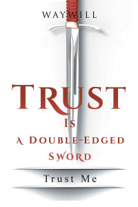 Cover image: Trust Is a Double-Edged Sword 9781669810254