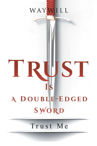 Cover image: Trust Is a Double-Edged Sword 9781669810254