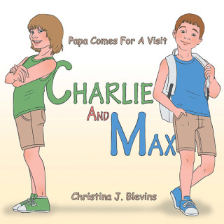 Cover image: Charlie and Max 9781669811411