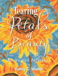 Cover image: Tearing Petals of Beauty 9781669812500