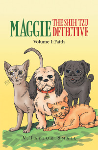 Omslagafbeelding: Maggie the Shih Tzu Detective 9781450004534