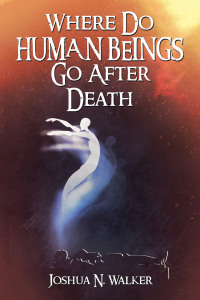 Imagen de portada: Where Do Human Beings Go After Death 9781669814580