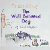 Imagen de portada: The Story of Shelby: the Well Behaved Dog 9781669814665