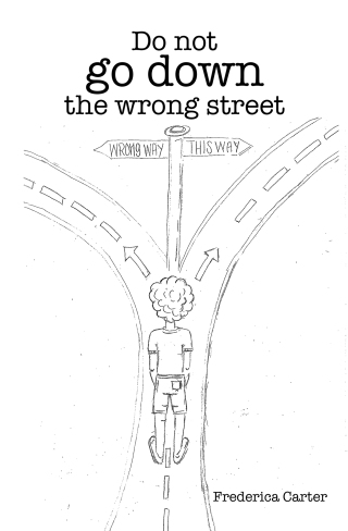 Omslagafbeelding: Do Not Go Down the Wrong Street 9781669815365