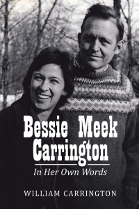 Cover image: Bessie Meek Carrington 9781669815723