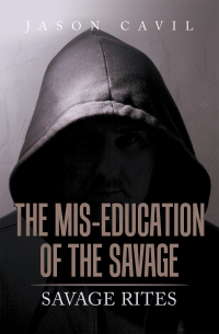 Imagen de portada: The Mis-Education of the Savage 9781669816218
