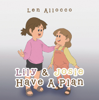 Cover image: Lily & Josie Have a Plan 9781669816416