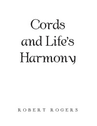 Cover image: Cords and Life’s Harmony 9781669817758