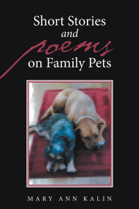 Imagen de portada: Short Stories and Poems on Family Pets 9781669818311