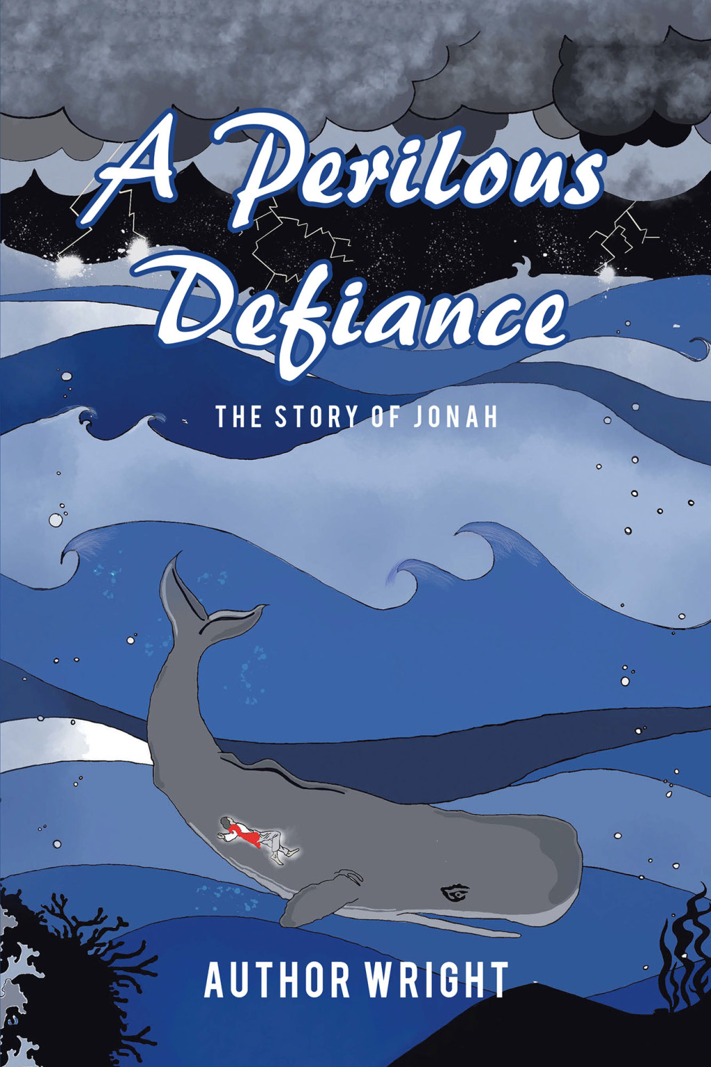 A Perilous Defiance The Story of Jonah