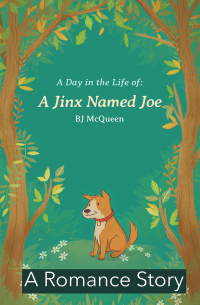 Cover image: A Day in the Life: a Jinx Named Joe 9781669820109