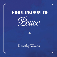 Imagen de portada: From Prison to Peace 9781453525517