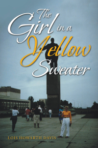 Cover image: The Girl in a Yellow Sweater 9781669821274