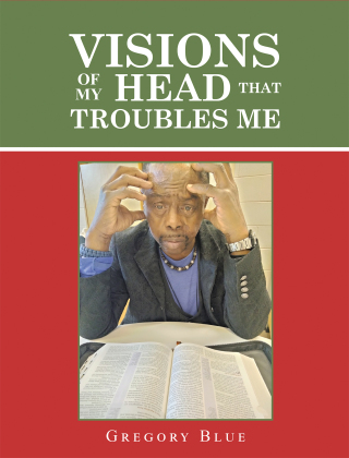 Cover image: Visions of My Head That Troubles Me 9781669821755