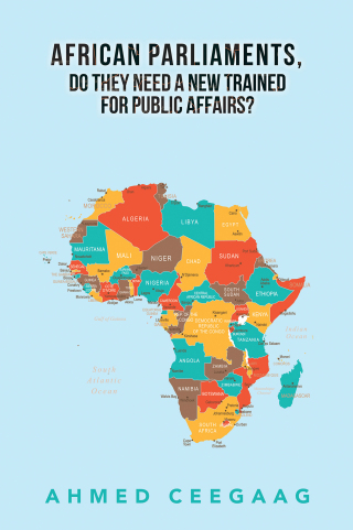 Cover image: African Parliaments, Do They Need a New Trained for Public Affairs? 9781669824251