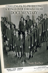 Cover image: Challenges to Producing a Wings over Jordan Choir Documentary 9781669824329