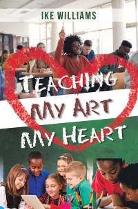 Cover image: Teaching My Art My Heart 9781669825340