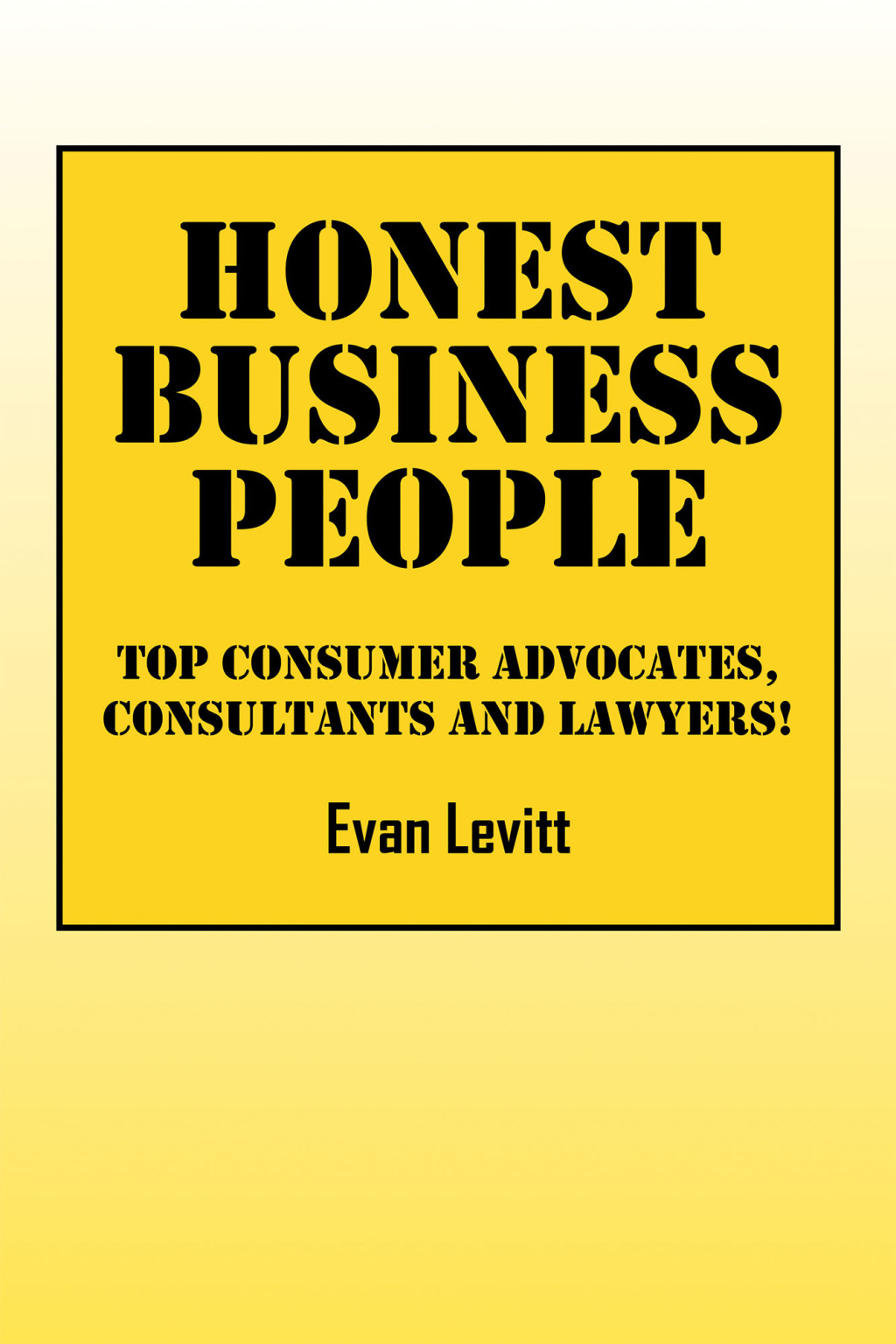 Honest Business People Top Consumer Advocates, Consultants and Lawyers!