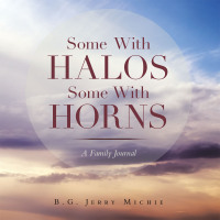 Cover image: Some with Halos  Some with Horns 9781669825814